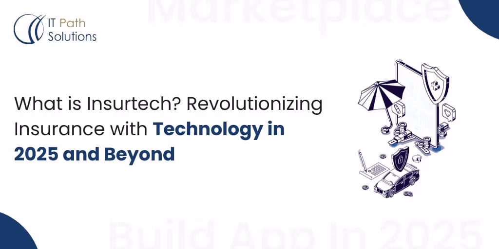 insurtech development, insuretech app development services