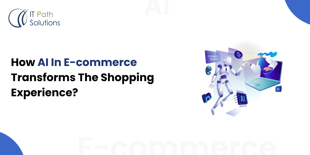 How AI in eCommerce Transforms the Shopping Experience